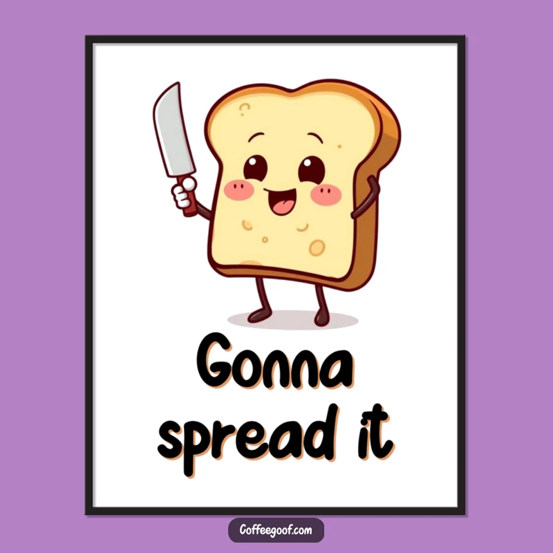 Funny Toast Butter Knife Digital Art - Hilarious Cartoon Character Print Gift