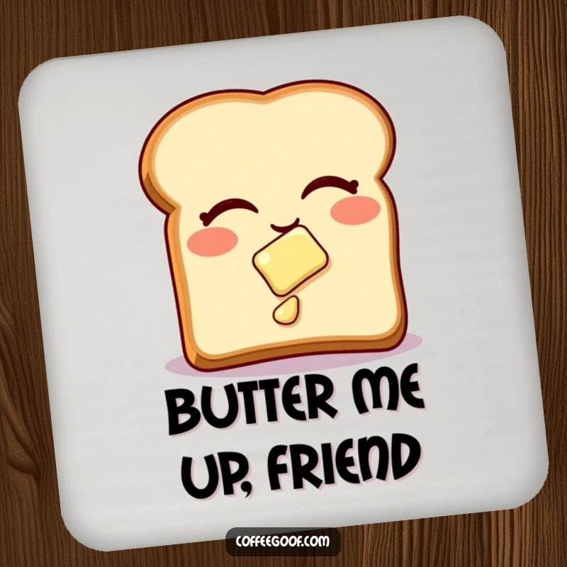 Funny Coaster depicting a winking toast with butter sliding, offering protection with a humorous breakfast twist as a funny gift.
