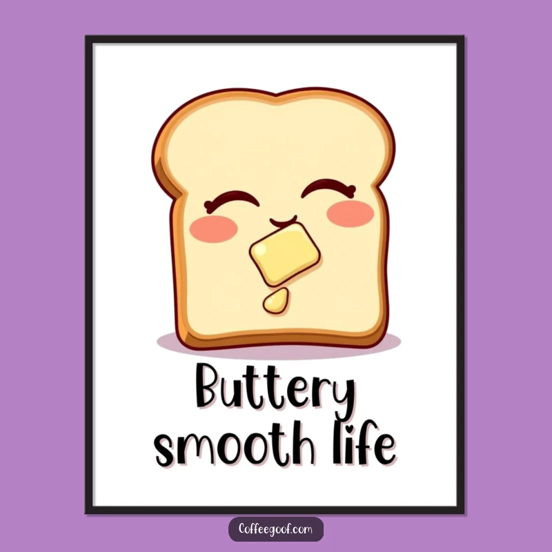 Funny Toast Poster: Winking Butter Art for a Hilarious Decor Funny Gift