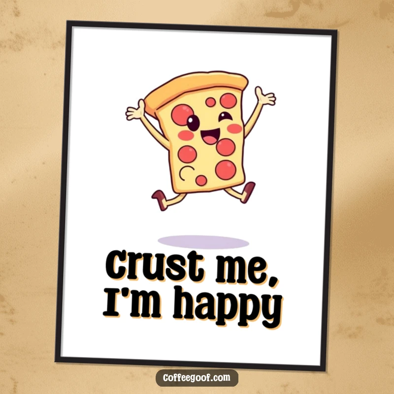 Funny Poster: A slice of pizza with a cheerful face leaps exuberantly, bringing a humorous and celebratory vibe to wall art.