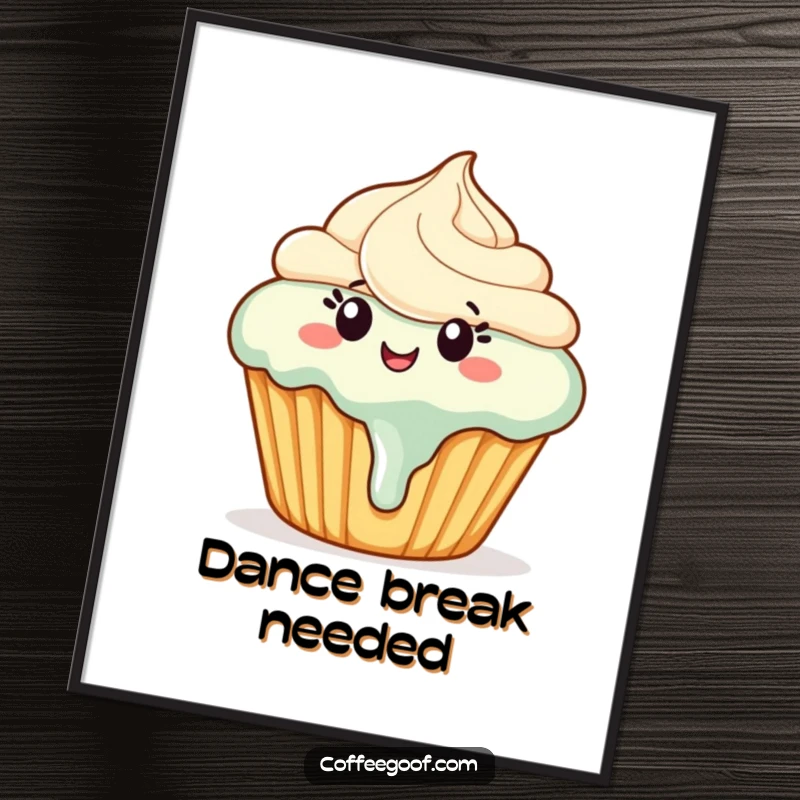 Funny cupcake poster featuring a happy cupcake with slightly melting frosting dancing joyfully, bringing sweet, humorous delight to any room.