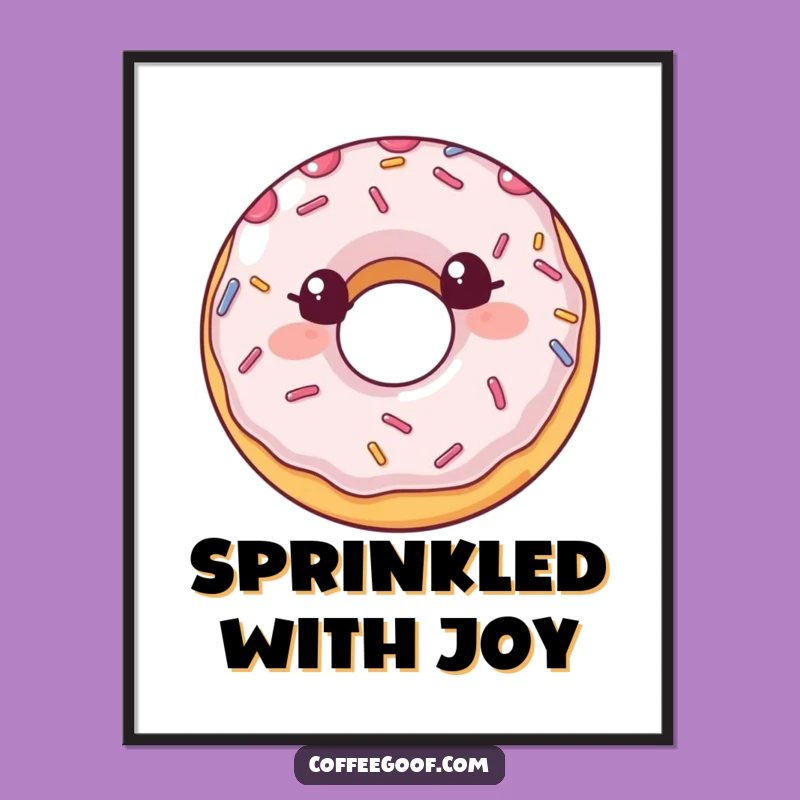 Funny Donut Poster: Smiling Sprinkles Art for a Sweet Funny Gift