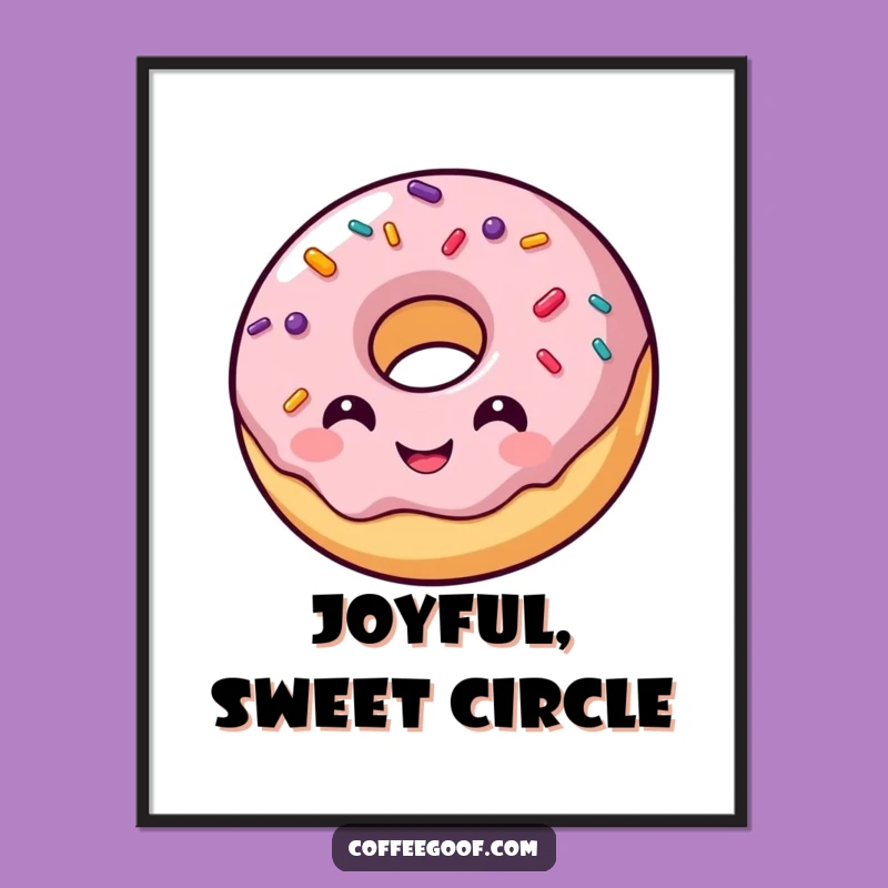 Funny Donut Poster: Smiling Sprinkles Design, Hilarious Wall Decor Gift