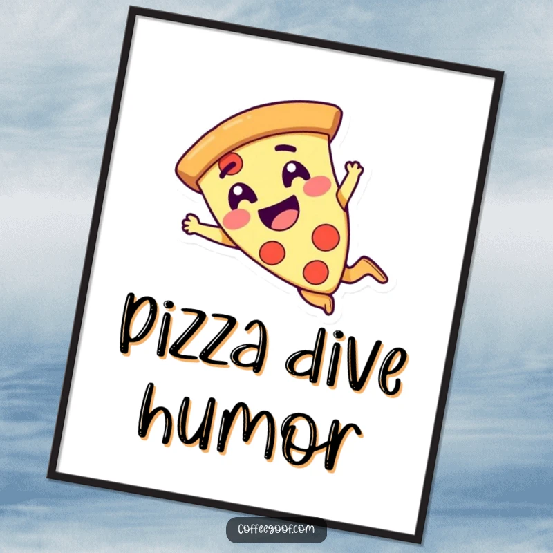 Funny pizza slice character giggling and performing a comical dive, displayed as a humorous and eye-catching piece of wall art.