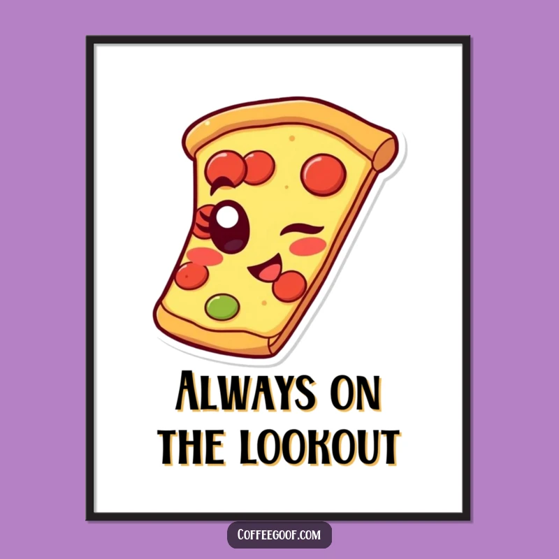Funny Pizza Slice Poster - Winking Pepperoni Eye Art Print