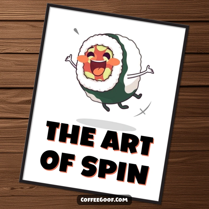 Funny Sushi Roll Poster: Excited sushi roll character doing a wobbly spin, perfect for kitchen decor and food lovers.