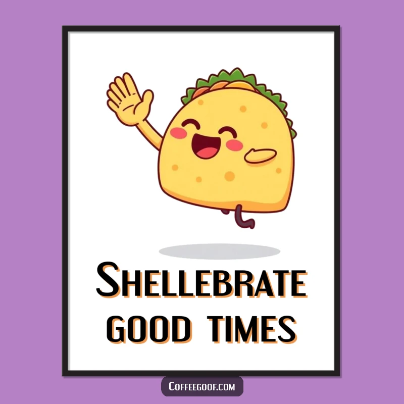 Funny Taco High-Five Poster - Hilarious Mexican Fiesta Wall Art