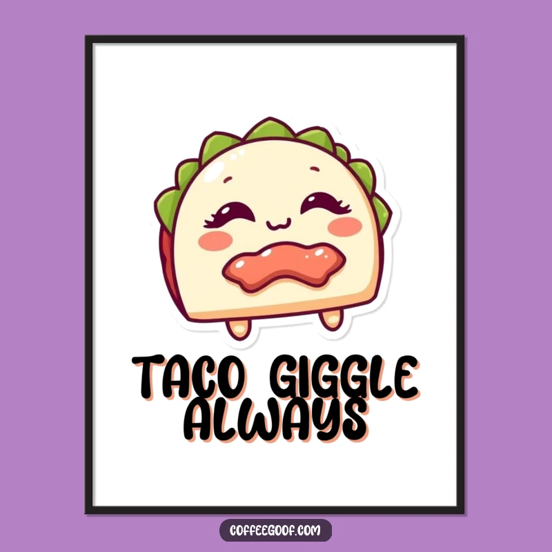 Funny Taco Poster: Giggling Filling Art for a Festive Funny Gift