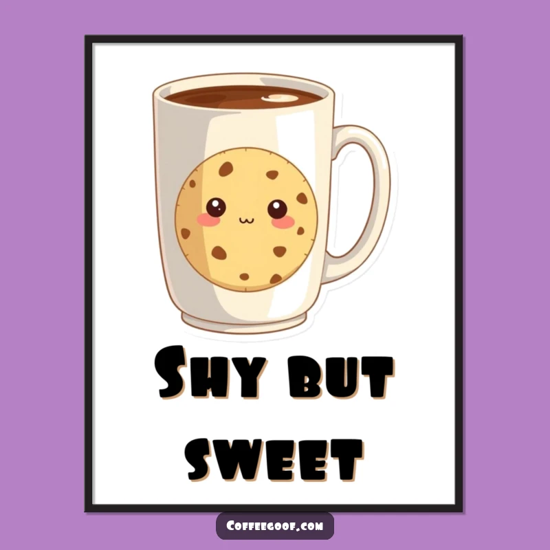 Funny Shy Cookie Poster: Decorate with Sweetness and Coffee Charm