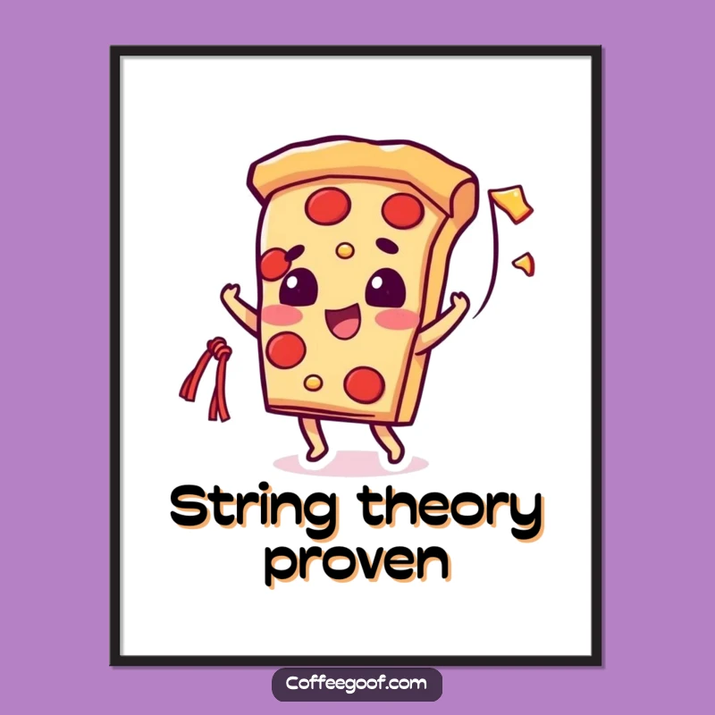 Funny Pizza Cheese String Poster: Beaming Slice Character - Delicious Wall Art Gift