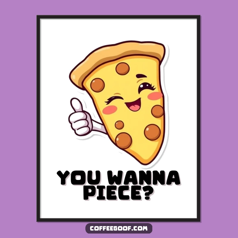 Funny Pizza Poster: Winking Slice Art for Cheesy Decor
