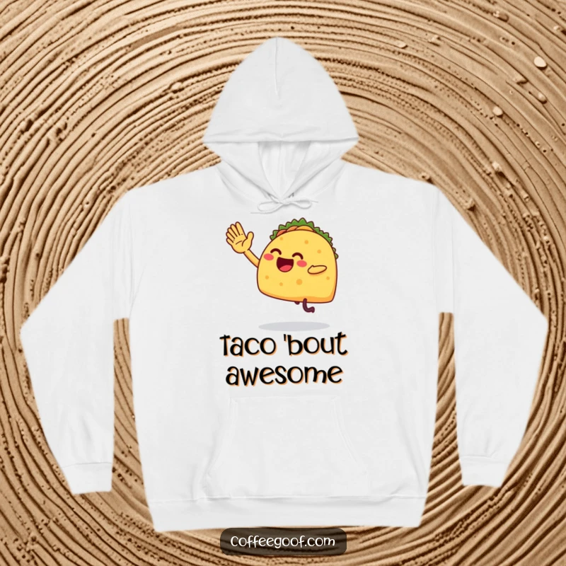 Funny hoodie featuring a leggy taco character in the midst of an excited, albeit clumsy, high-five, perfect for casual, humorous wear.