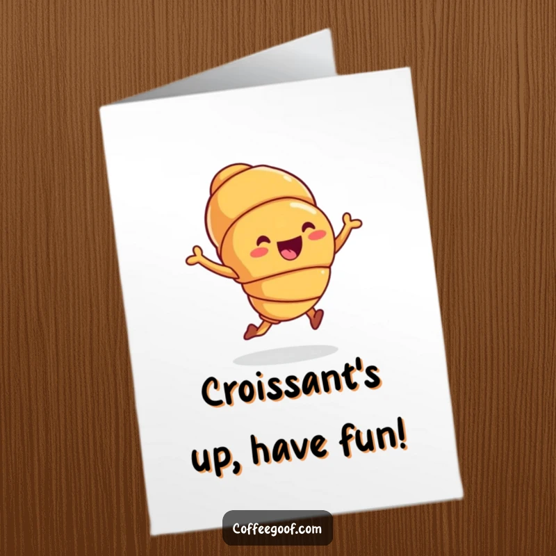Funny free printable birthday card: A joyful croissant character performing a tiny, energetic hop, celebrating with pastry flair.