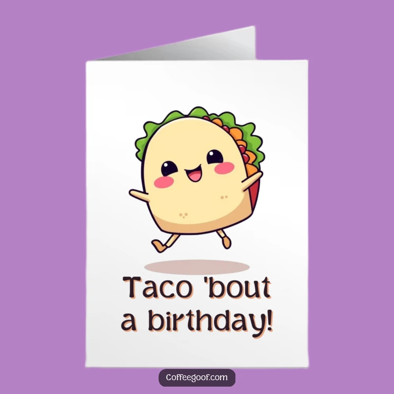 Free Printable Birthday Card: Dancing Taco for a Fiesta of Fun Celebration!