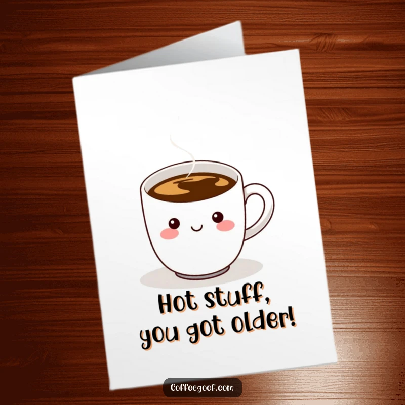 Funny Free Printable Birthday Card showing a cheerful coffee cup character with a wiggling handle, sending steamy birthday wishes.