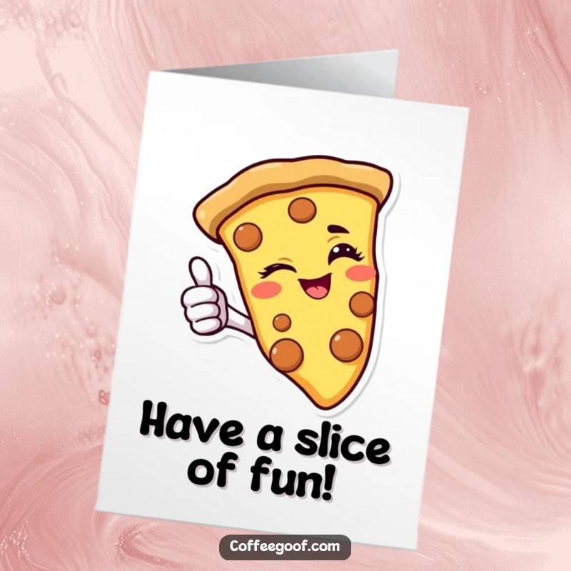 Funny free printable birthday card: a smiling pizza slice winking and giving a cheerful thumbs-up, celebrating a special day with cheesy delight.