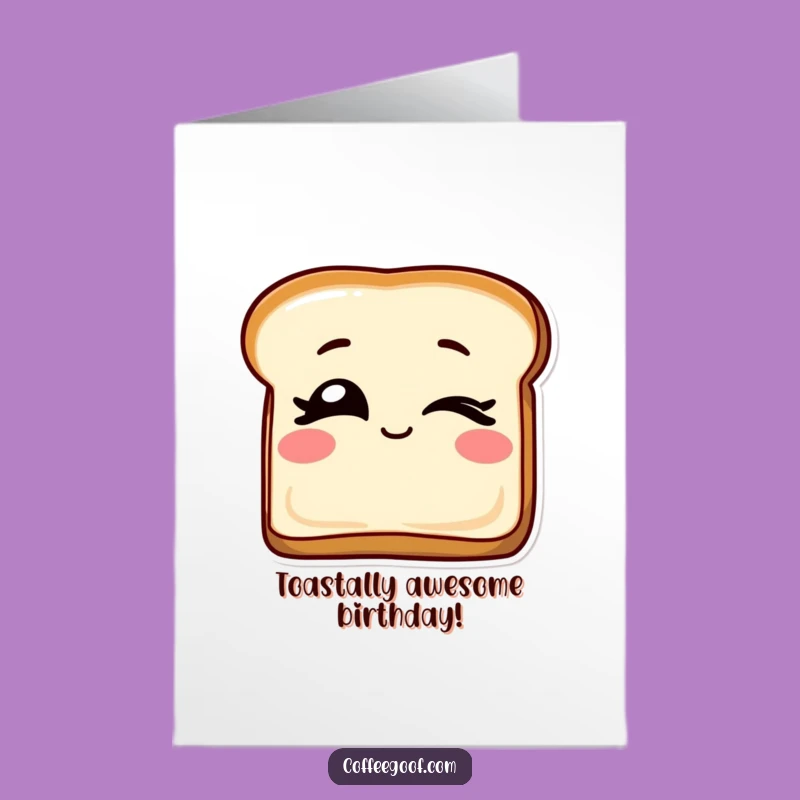 Free Printable Birthday Card: Winking Toast, Funny Downloadable Greeting for Him/Her