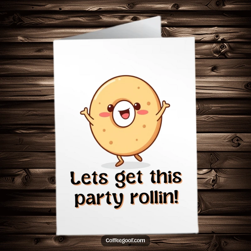 Funny Free Printable Birthday Card: A happy bagel character enthusiastically doing a little jig with its doughy body, celebrating.