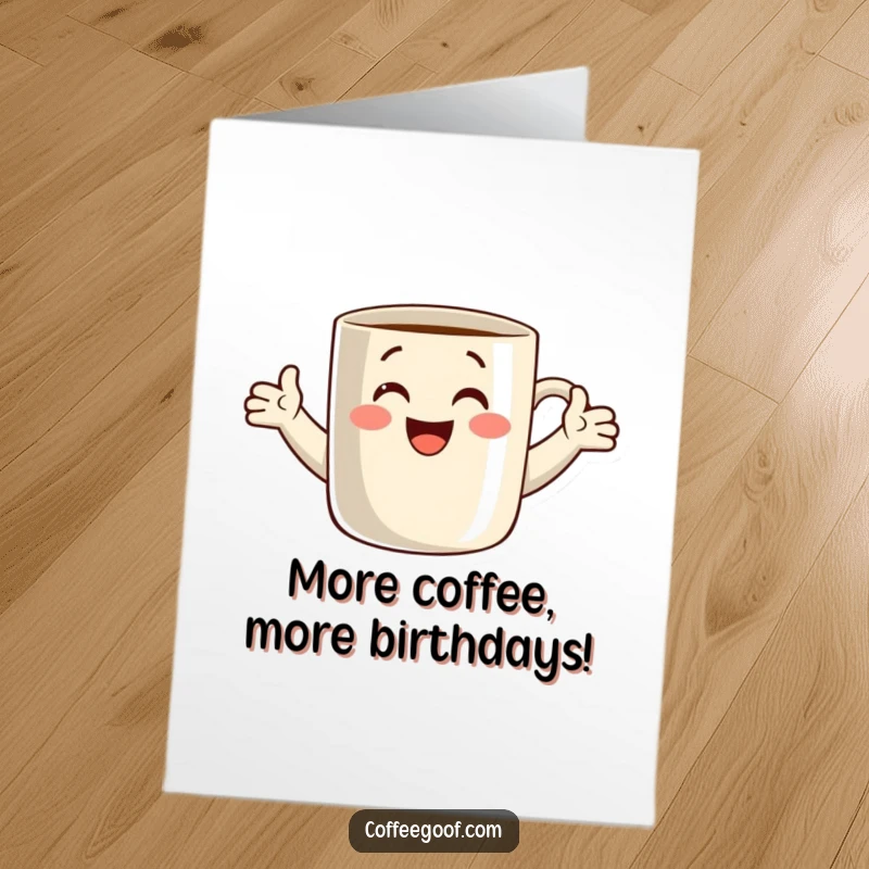 Funny Free Printable Birthday Card: A cheerful coffee mug with open arms, offering a warm, huggable greeting for a special occasion.