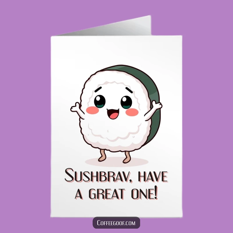 Free Printable Dancing Sushi Birthday Card - Fun Downloadable Greeting for a Rol-licking Good Time!