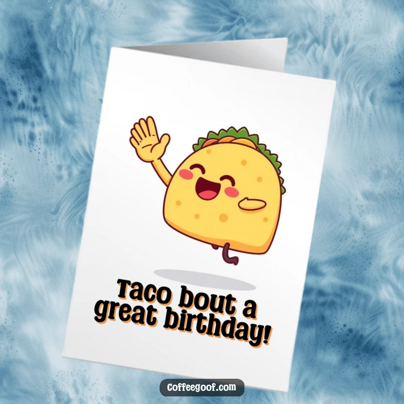 Funny free printable birthday card showing an excited taco with legs attempting a very clumsy, enthusiastic high-five.