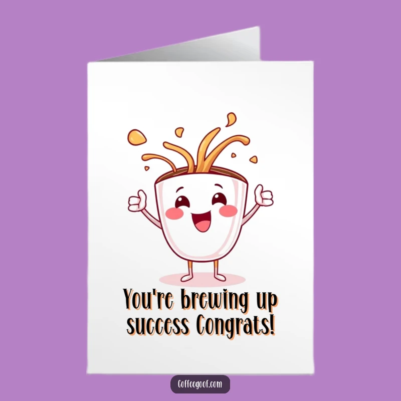 Free Printable Coffee Cup Congrats Card: Funny Spilling Art Downloadable Celebration!