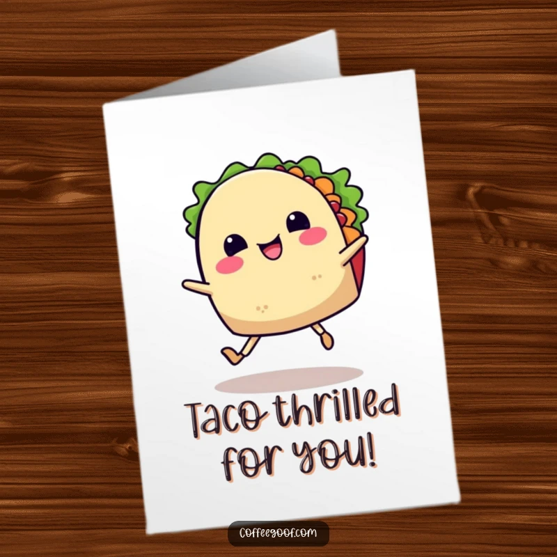 Funny free printable congratulations card: A smiling taco character with legs doing a lively jig, signifying a happy celebration.