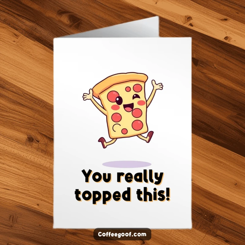 Funny Free Printable Congratulations Card: A slice of pizza with a smile leaping joyfully to celebrate a fantastic achievement.