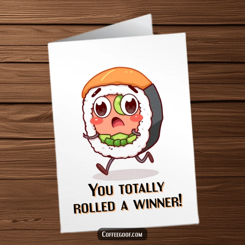 Funny Free Printable Congratulations Card showing a surprised sushi roll character with wide eyes and stubby legs shuffling quickly to celebrate.