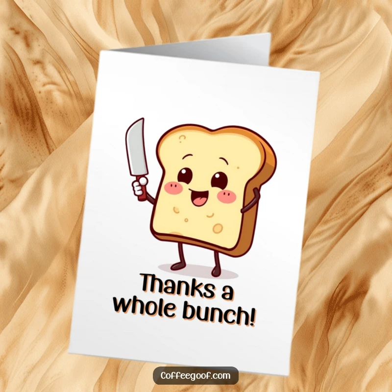 Funny Free Printable Thank You Card: A happy toast character enthusiastically waving a butter knife, conveying heartfelt thanks with a smile.