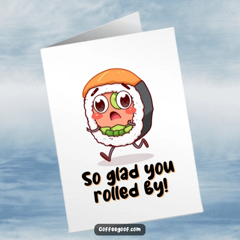 Funny Free Printable Thank You Card featuring a surprised sushi roll character with wide eyes and stubby legs shuffling quickly to say thanks.