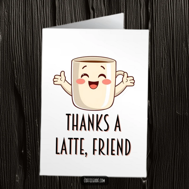 Funny Free Printable Thank You Card: A warm coffee mug with outstretched arms enthusiastically ready to give a big hug of thanks.