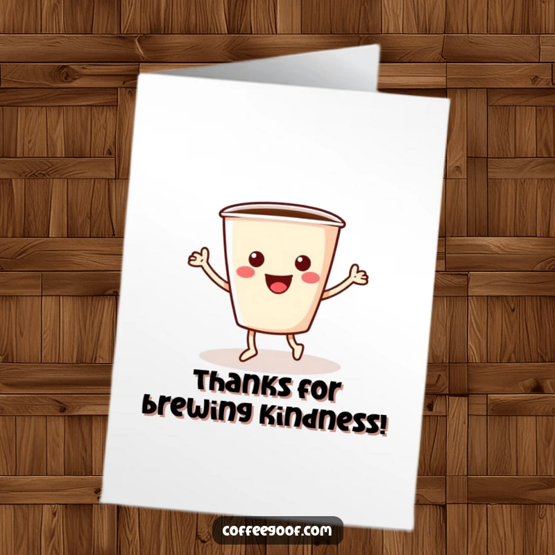 Funny Free Printable Thank You Card: A cheerful coffee cup with arms and legs happily doing a jig, conveying warm appreciation.