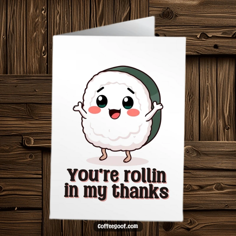 Funny Free Printable Thank You Card: A smiling sushi piece doing a happy jig, expressing thanks with lively movement.