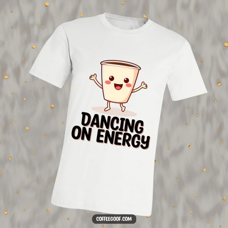 Funny t-shirt depicting a cheerful coffee cup with arms and legs joyfully doing a energetic jig.