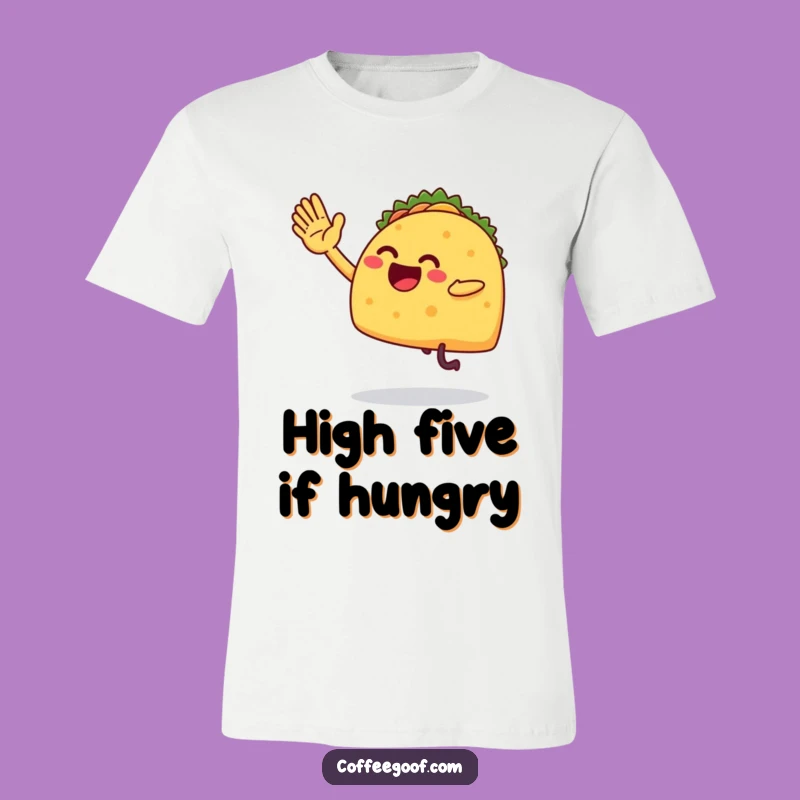 Funny Taco High-Five T-Shirt - Hilarious Mexican Fiesta Tee