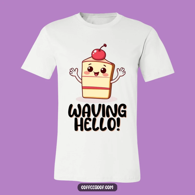 Funny T-Shirt: Waving Cake Design, Sweet Apparel, Awesome Funny Gift Idea